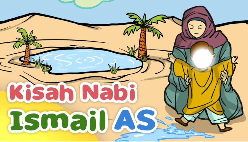 Kisah Nabi Ismail – Cerita Abun Abil Aski